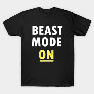 Beast Mode ON Gym Motivation T-Shirt